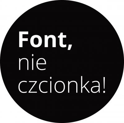 Font, nie czcionka